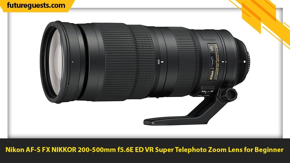 best lenses for wildlife photography Nikon AF-S FX NIKKOR 200-500mm f5.6E ED VR Super Telephoto Zoom Lens