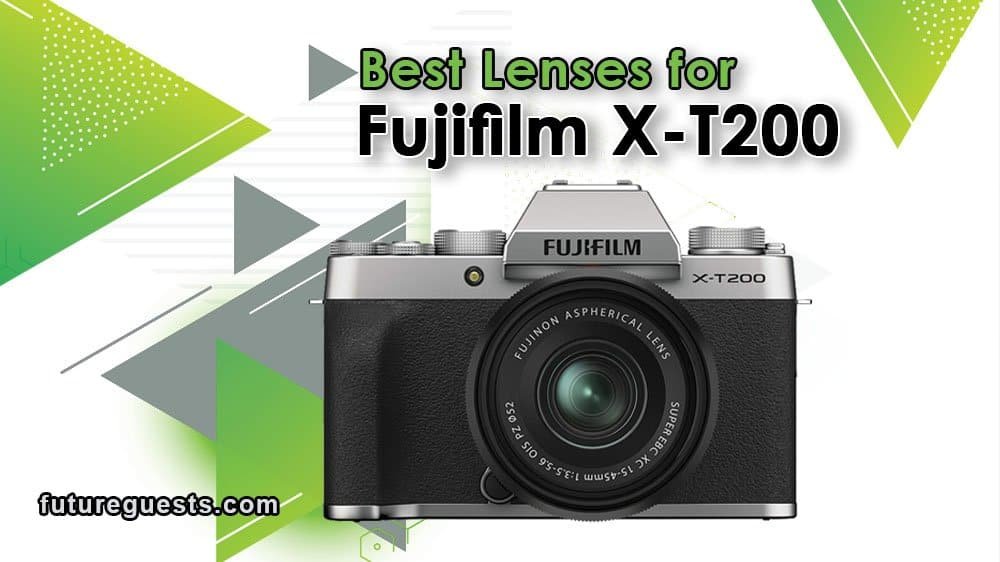 Best Lenses for Fujifilm X-T200