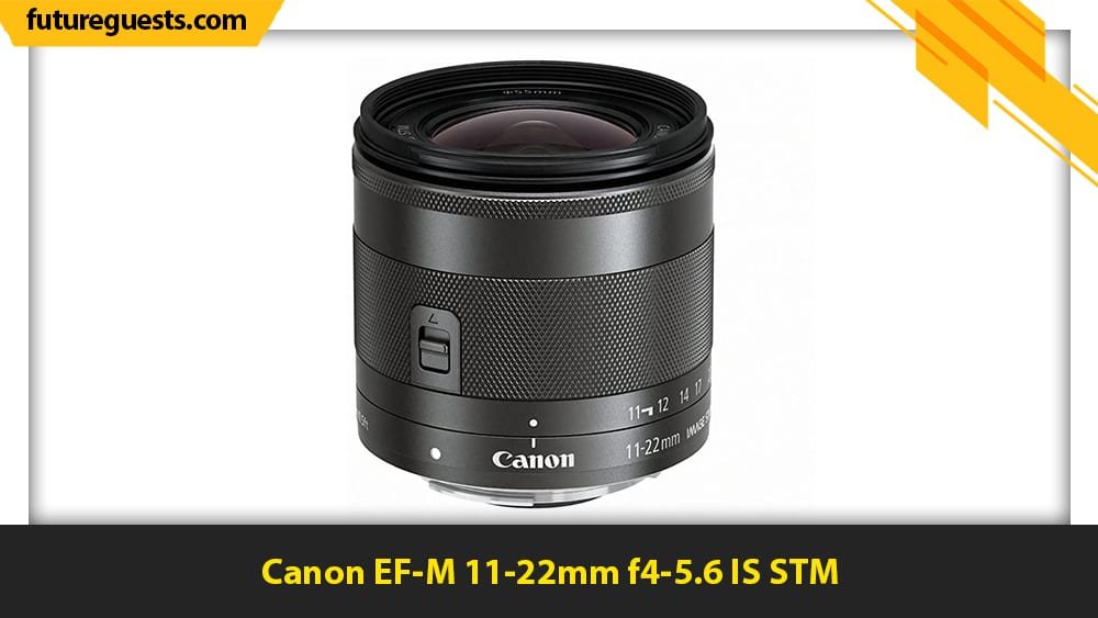 best lenses for canon eos m6 mark II Canon EF-M 11-22mm f4-5.6 IS STM