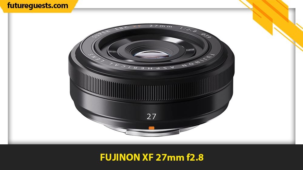 best lenses for fujifilm x-t200 FUJINON XF 27mm f2.8