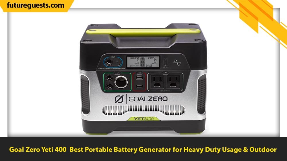 best portable battery generator Goal Zero Yeti 400