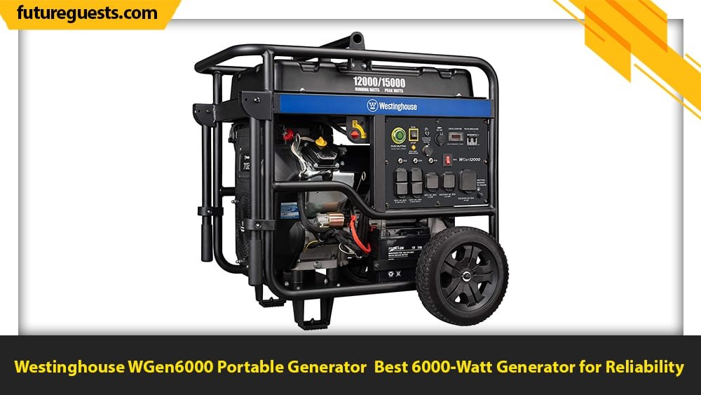 best 6000 watt generator Westinghouse WGen6000 Portable Generator