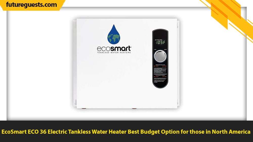 best whole house electric tankless water heater EcoSmart ECO 36 Electric Tankless Water Heater
