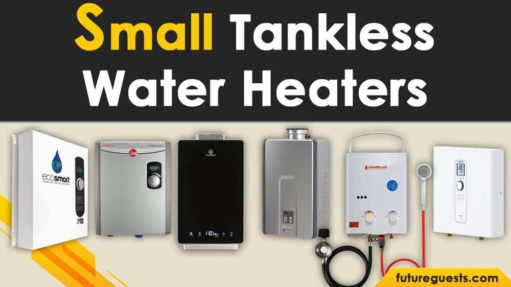 Best Small Tankless Water Heater Reviews