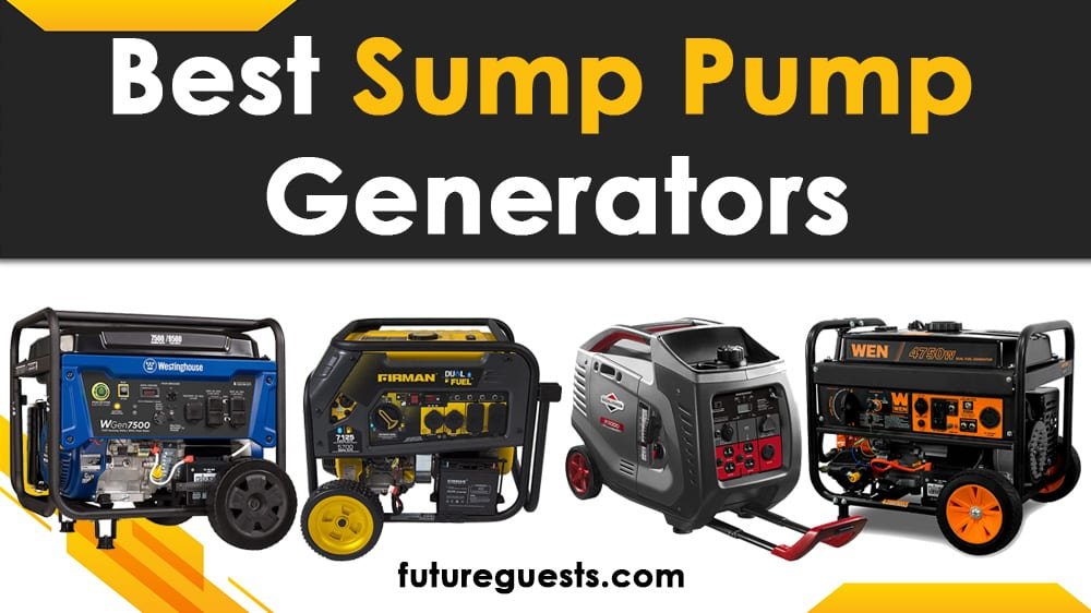 Read more about the article Best Generator for Sump Pump (2021): Reviews & Buyers Guide
