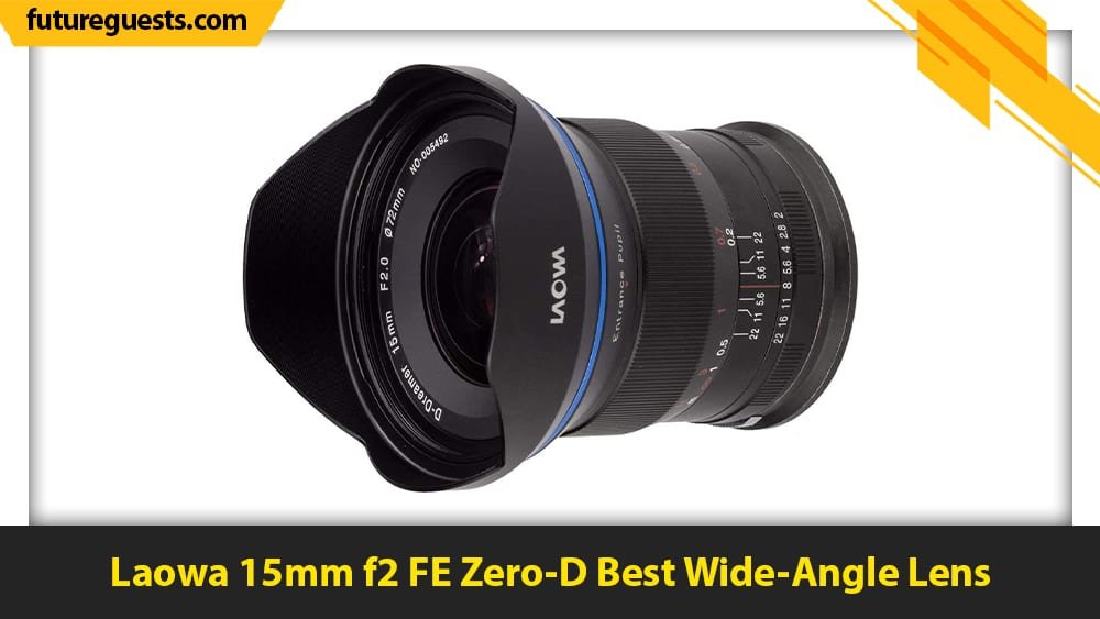 best lenses for canon eos r6 Laowa 15mm f2 FE Zero-D