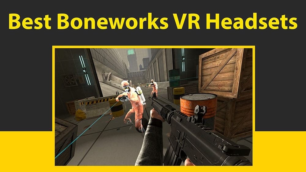 Best Boneworks VR Headset