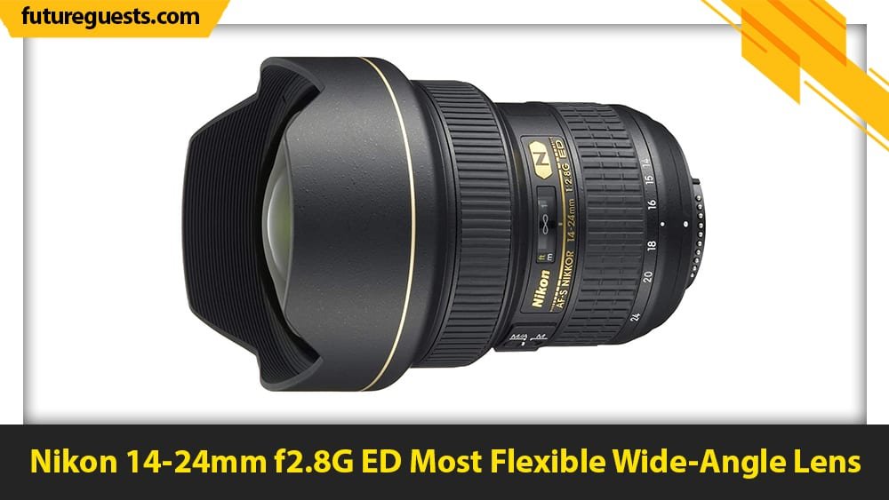 best lenses for nikon d6 Nikon 14-24mm f2.8G ED