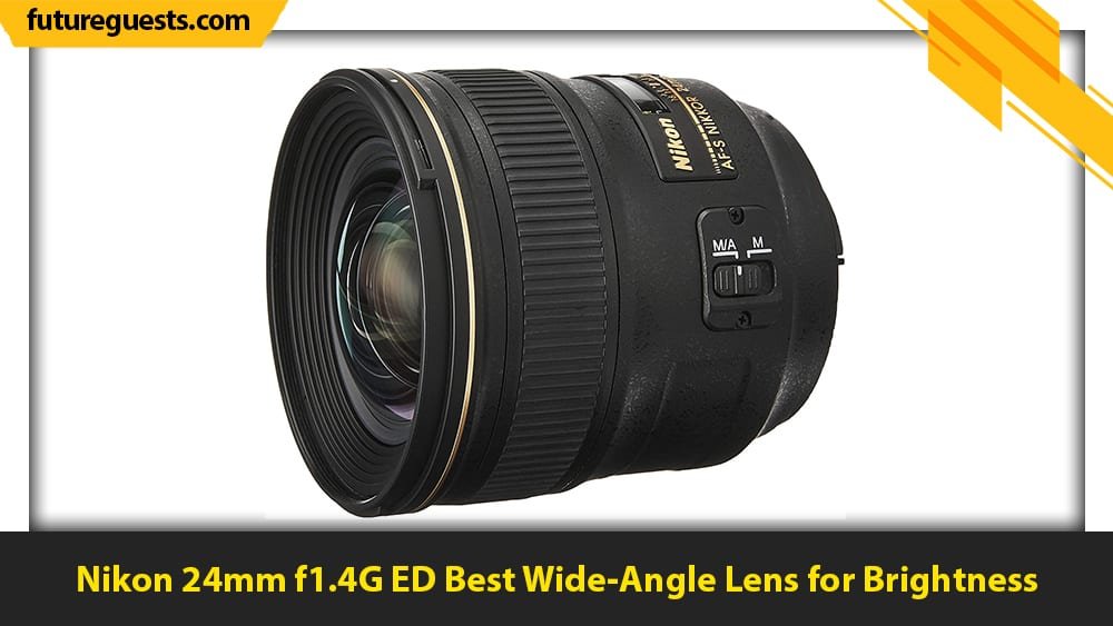 best lenses for nikon d6 Nikon 24mm f1.4G ED
