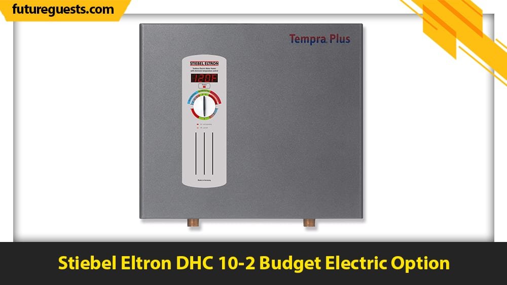 best small tankless water heater Stiebel Eltron DHC 10-2