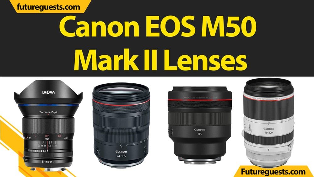 Best Lenses for Canon EOS M50 Mark II