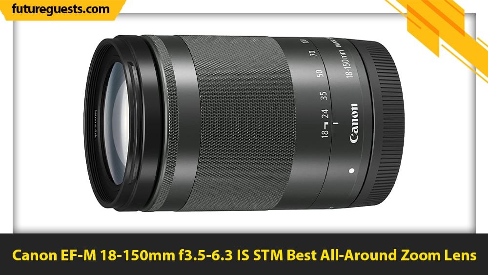 best lenses for canon eos m50 mark II Canon EF-M 18-150mm f3.5-6.3 IS STM