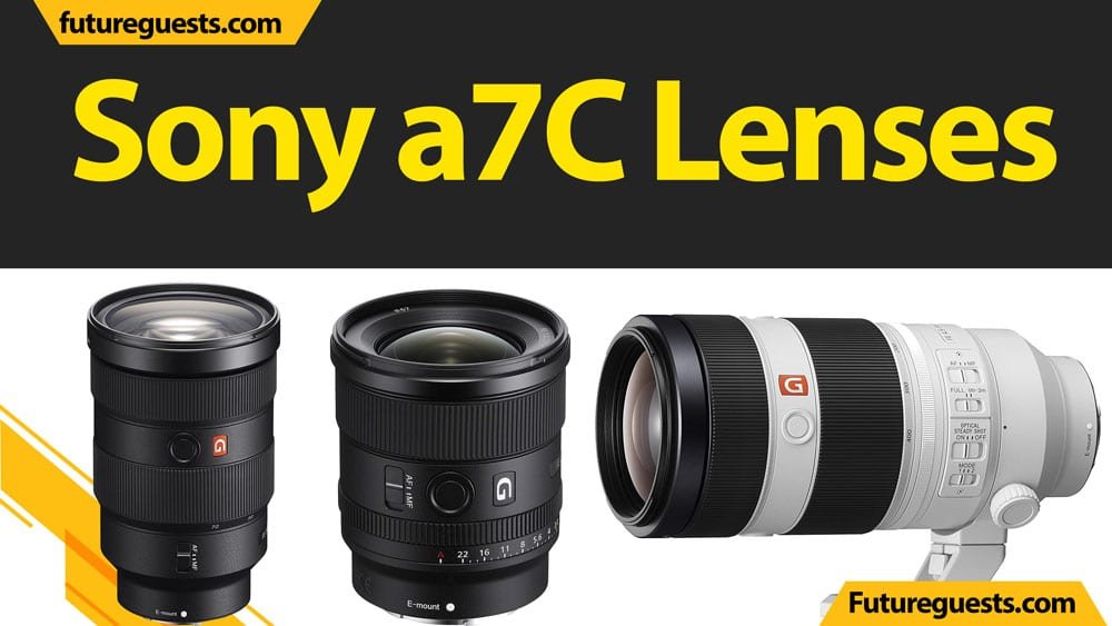 Best Lenses for Sony a7C