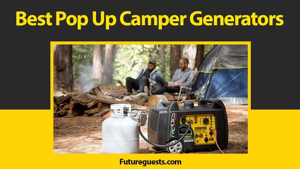 Read more about the article Best Generator for Pop Up Camper (2021): Reviews & Buyers Guide