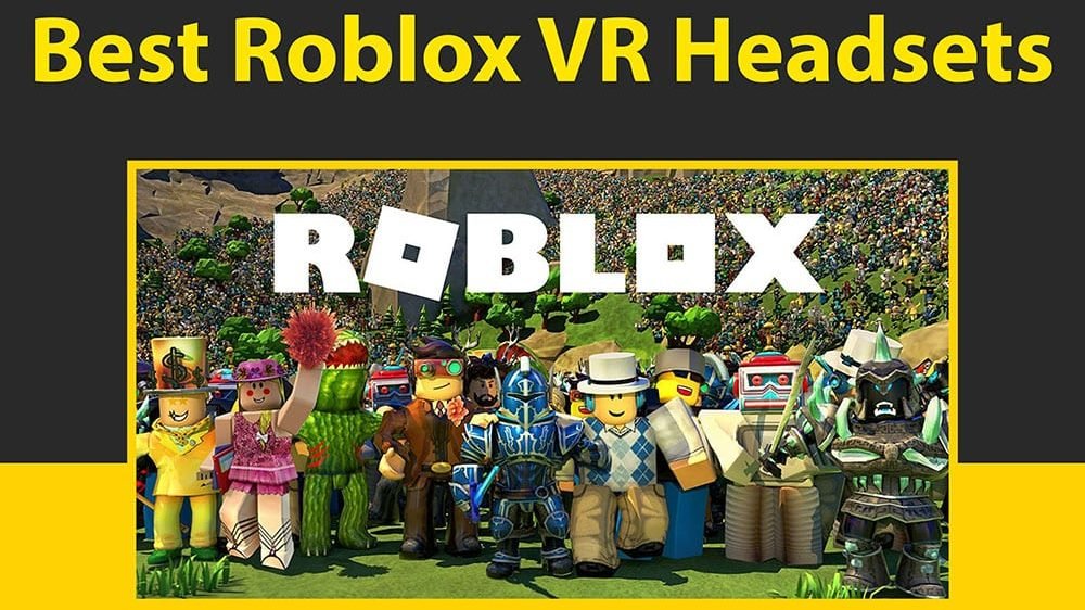Best Roblox VR Headset