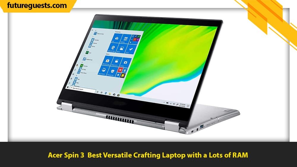 best laptop for crafting Acer Spin 3