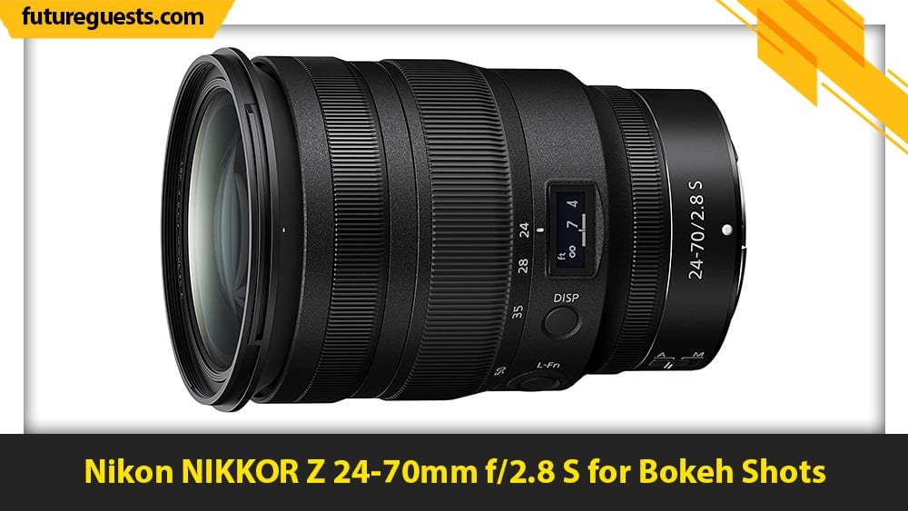 best lenses for nikon z7 II Nikon NIKKOR Z 24-70mm f2.8 S