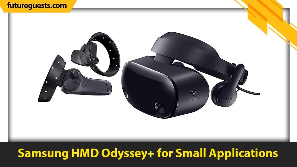 best unity vr headsets Samsung HMD Odyssey+