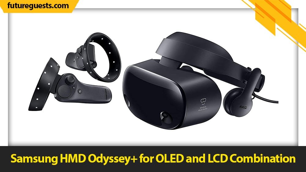 best vr headset for watching movies Samsung HMD Odyssey+ for OLED and LCD